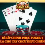 Bí Kíp Chinh Phục Poker 5 Lá Cho Tay Chơi Thực Chiến 5 Bi Kip Chinh Phuc Poker 5 La Cho Tay Choi Thuc Chien Img
