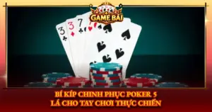 Bi Kip Chinh Phuc Poker 5 La Cho Tay Choi Thuc Chien Img
