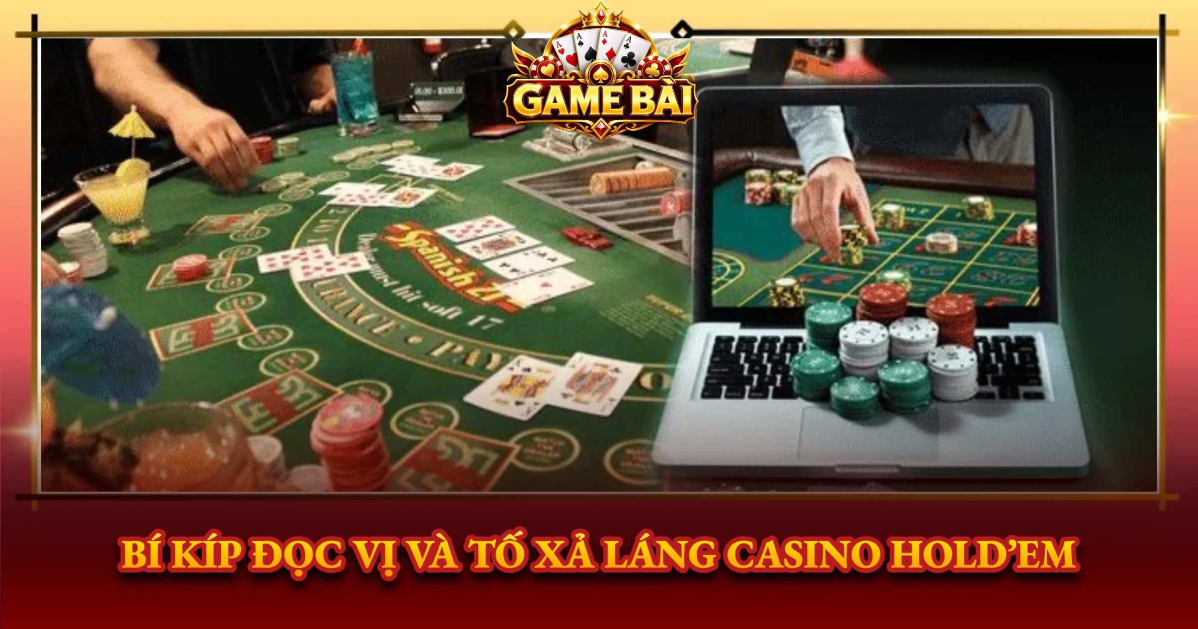 Bí Kíp Đọc Vị Và Tố Xả Láng Casino Hold’em