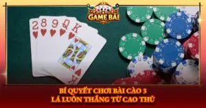 Bi Quyet Choi Bai Cao 3 La Luon Thang Tu Cao Thu Img