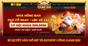 Bi Quyet San No Hu Va Review Cong Game Bai Img
