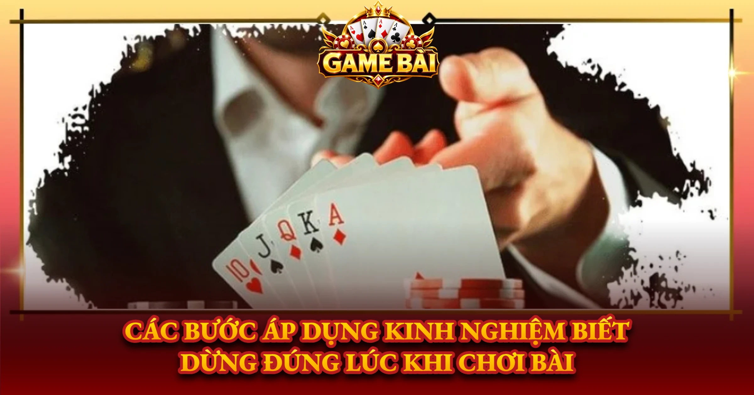 Các Bước Áp Dụng Kinh Nghiệm Biết Dừng Đúng Lúc Khi Chơi Bài