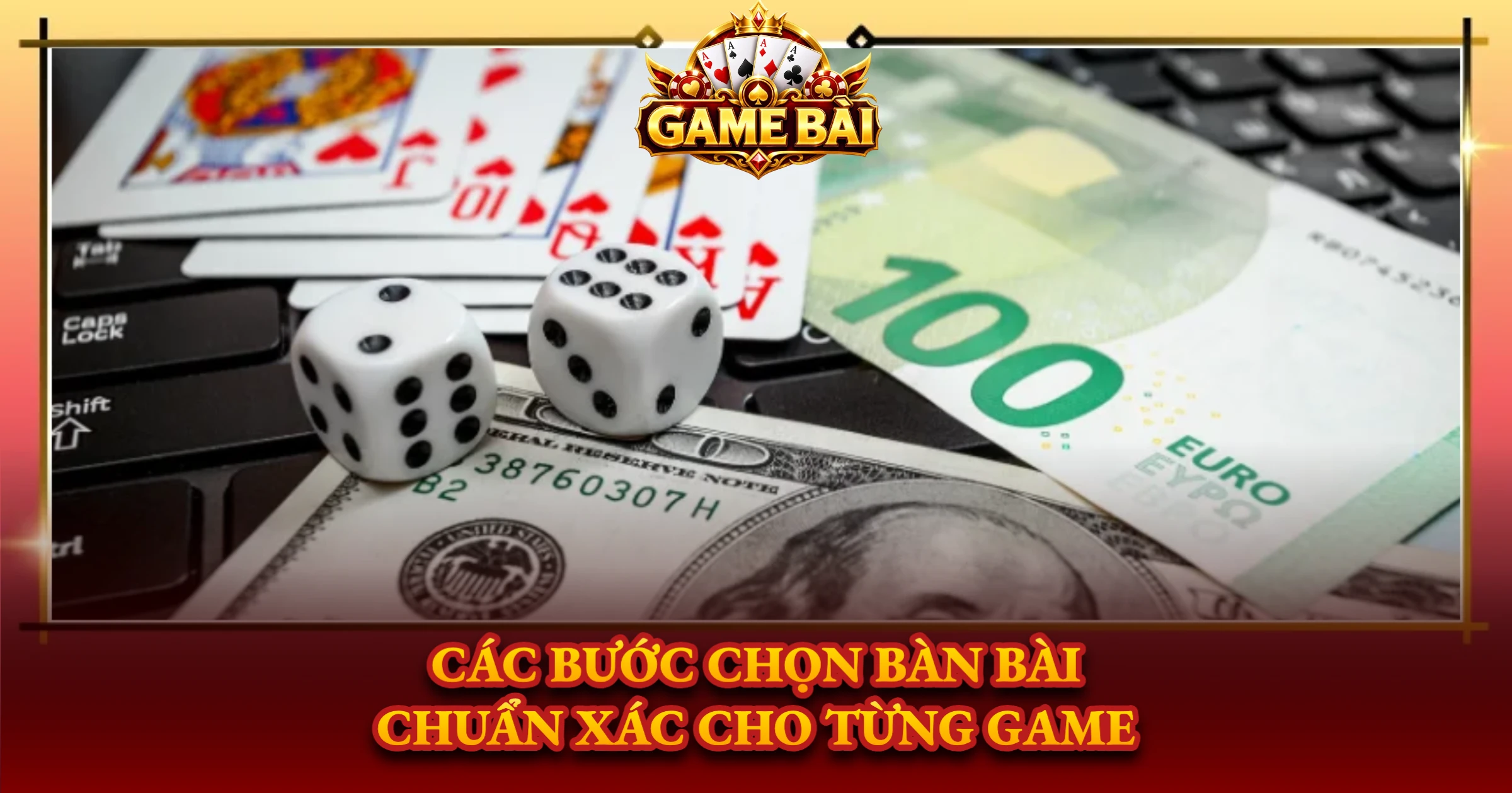 Kinh Nghiệm Chọn Bàn Chơi Game Bài Phù Hợp 2 Các Bước Chọn Bàn Bài Chuẩn Xác Cho Từng Game