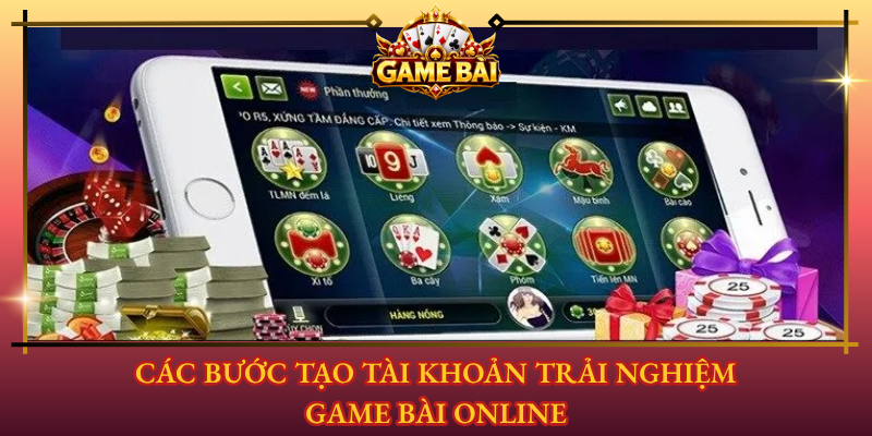 Top 10 Game Bài Đổi Thưởng Đáng Chơi Nhất 2026 5 Cac Buoc Tao Tai Khoan Trai Nghiem Game Bai Online