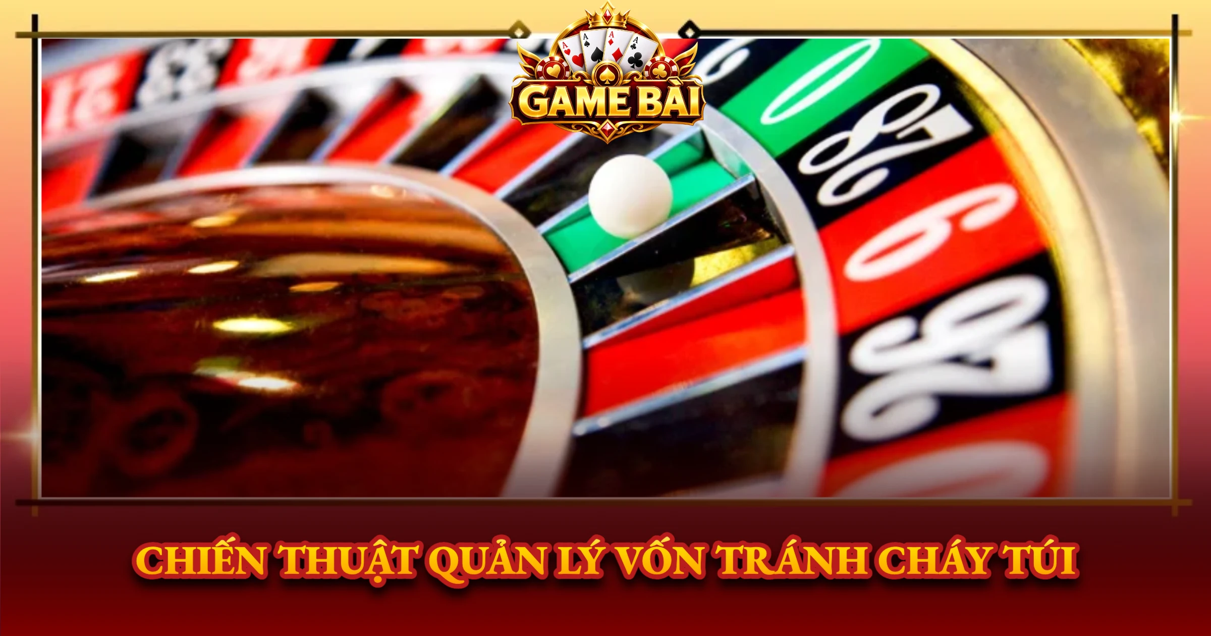 Chiến Thuật Quản Lý Vốn Tránh Cháy Túi