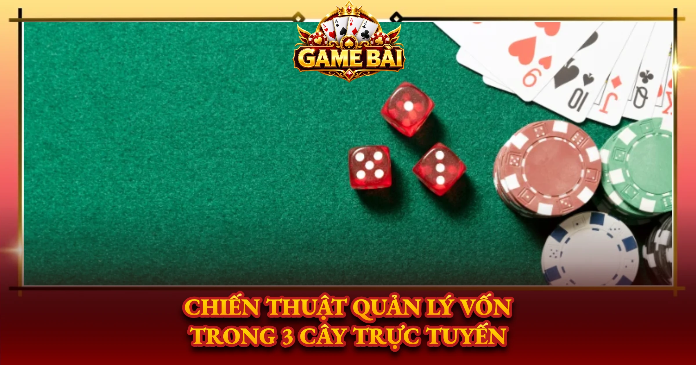 Chiến Thuật Quản Lý Vốn Trong 3 Cây Trực Tuyến