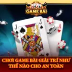 Chơi Game Bài Giải Trí Như Thế Nào Cho An Toàn 5 Choi Game Bai Giai Tri Nhu The Nao Cho An Toan Img
