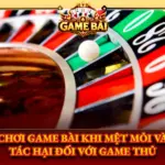 Choi Game Bai Khi Met Moi Va Tac Hai Doi Voi Game Thu Img