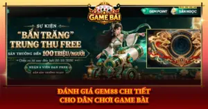 Danh Gia Gem88 Chi Tiet Cho Dan Choi Game Bai Img