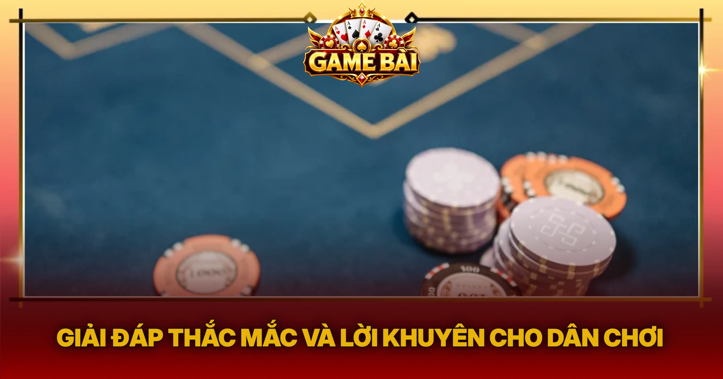 Giải Đáp Thắc Mắc Và Lời Khuyên Cho Dân Chơi