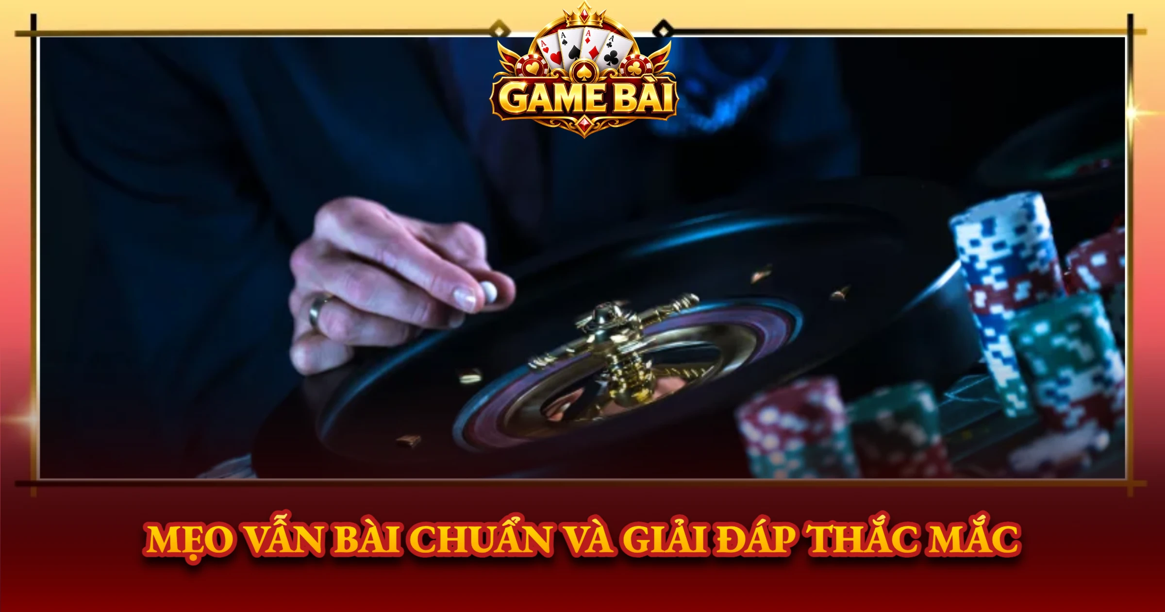 Mẹo Vẫn Bài Chuẩn Và Giải Đáp Thắc Mắc