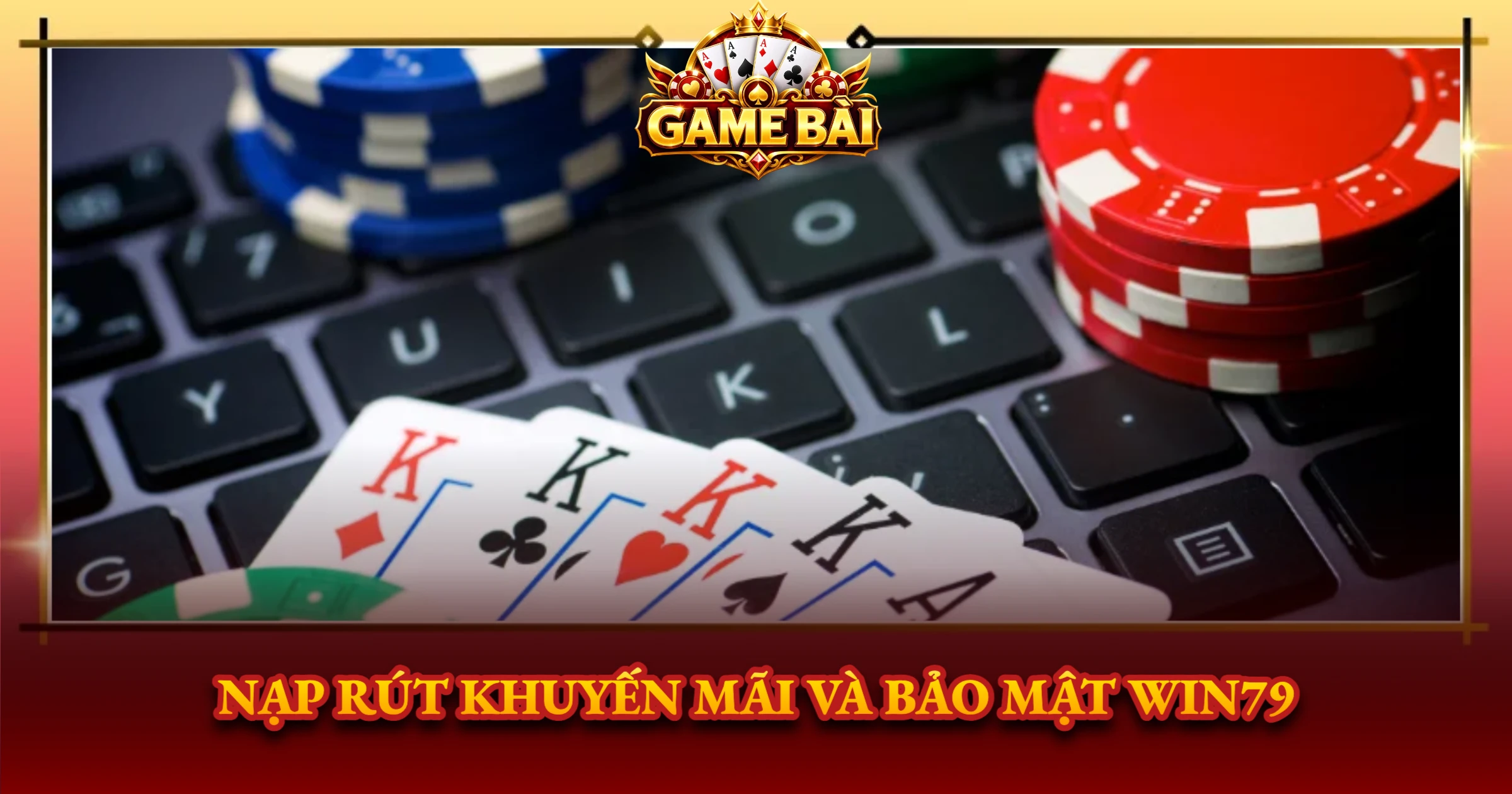 Win79 Trải Nghiệm Game Bài Đổi Thưởng Đỉnh Cao Thực Chiến 3 Nạp Rút Khuyến Mãi Và Bảo Mật Win79