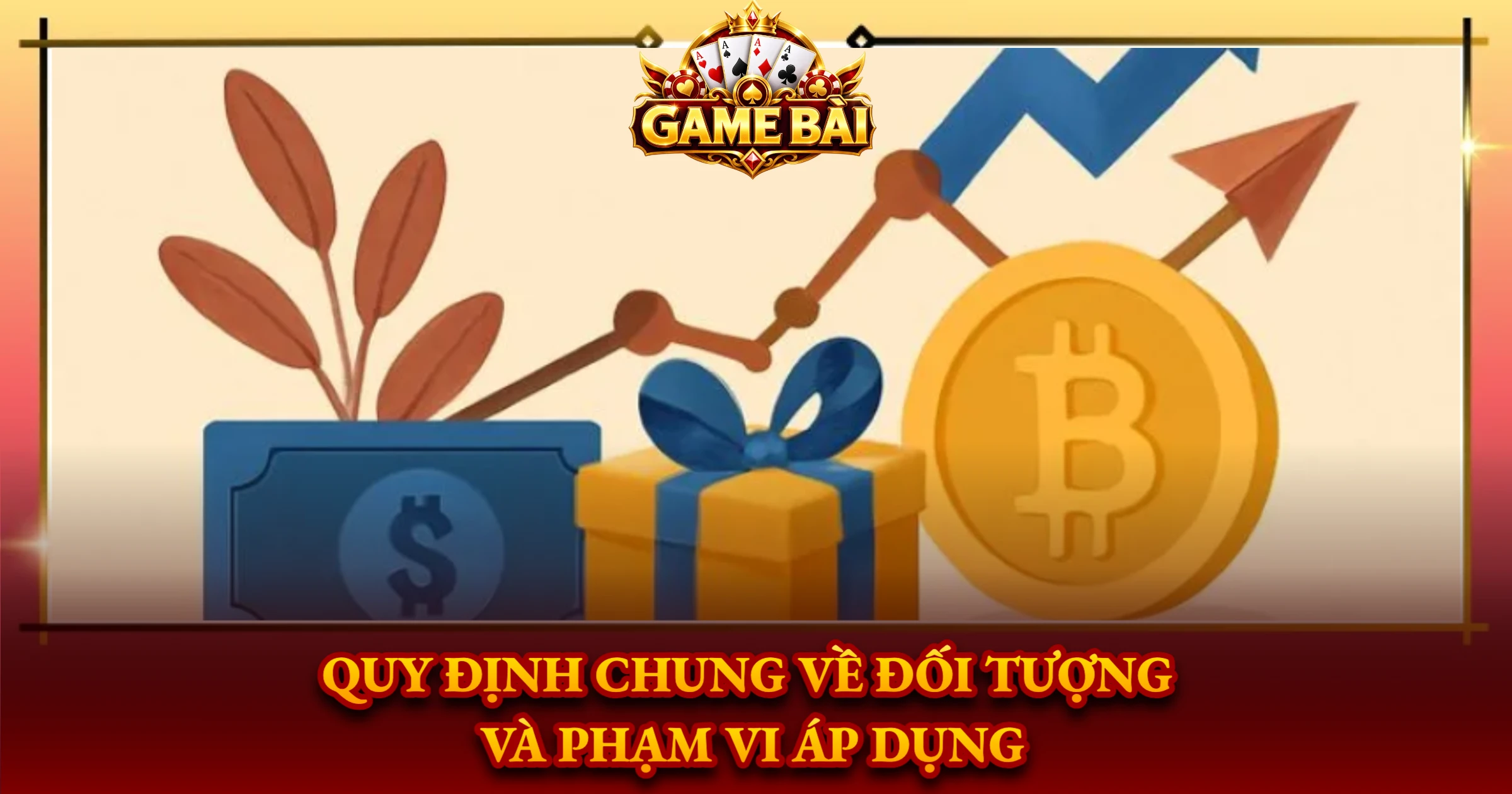 Quy Định Chung Về Đối Tượng Và Phạm Vi Áp Dụng