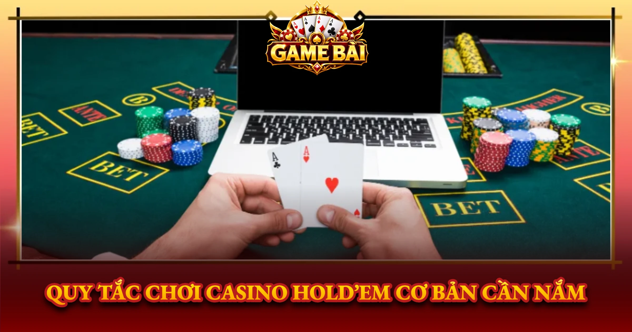 Quy Tắc Chơi Casino Hold’em Cơ Bản Cần Nắm