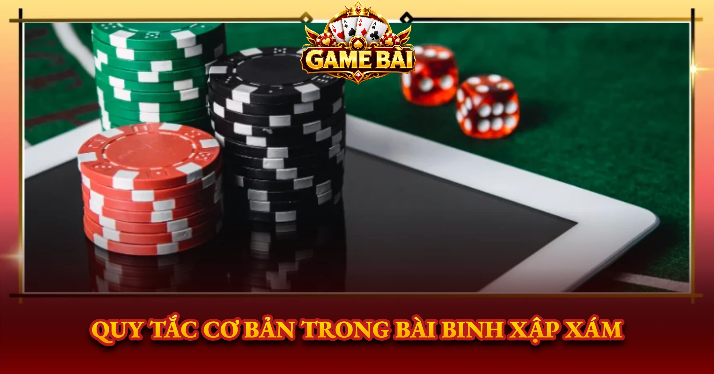 Quy Tắc Cơ Bản Trong Bài Binh Xập Xám