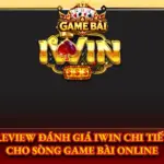 Review Đánh Giá iWin Chi Tiết Cho Sòng Game Bài Online 6 Review Danh Gia Iwin Chi Tiet Cho Song Game Bai Online Img