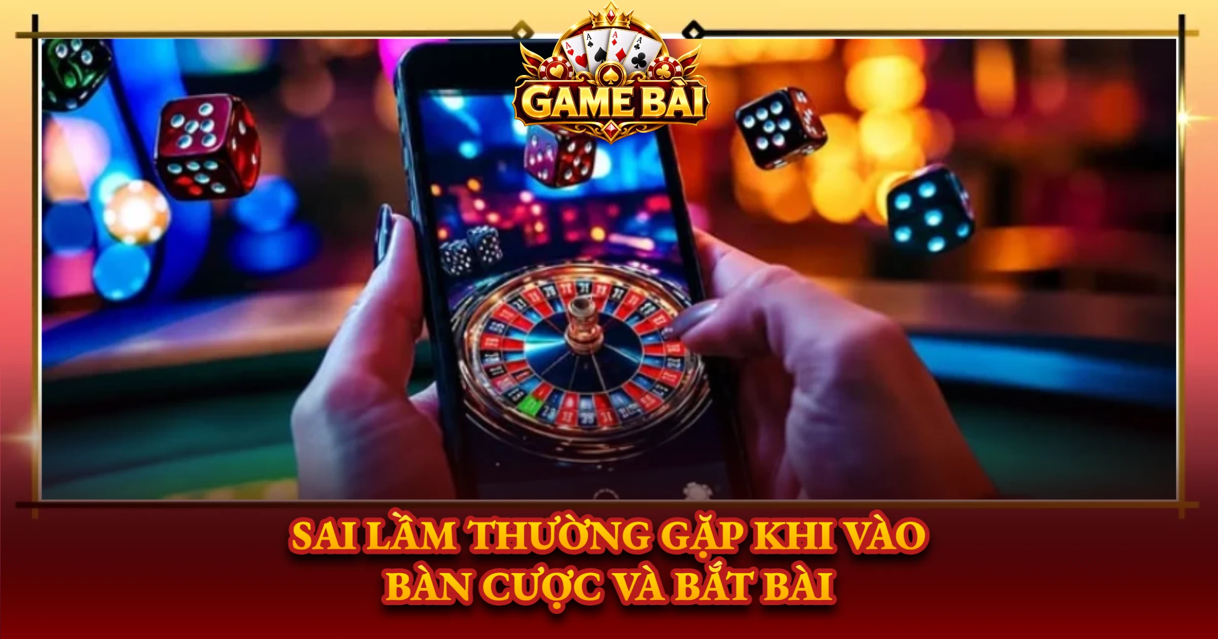 Kinh Nghiệm Chọn Bàn Chơi Game Bài Phù Hợp 3 Sai Lầm Thường Gặp Khi Vào Bàn Cược Và Bắt Bài