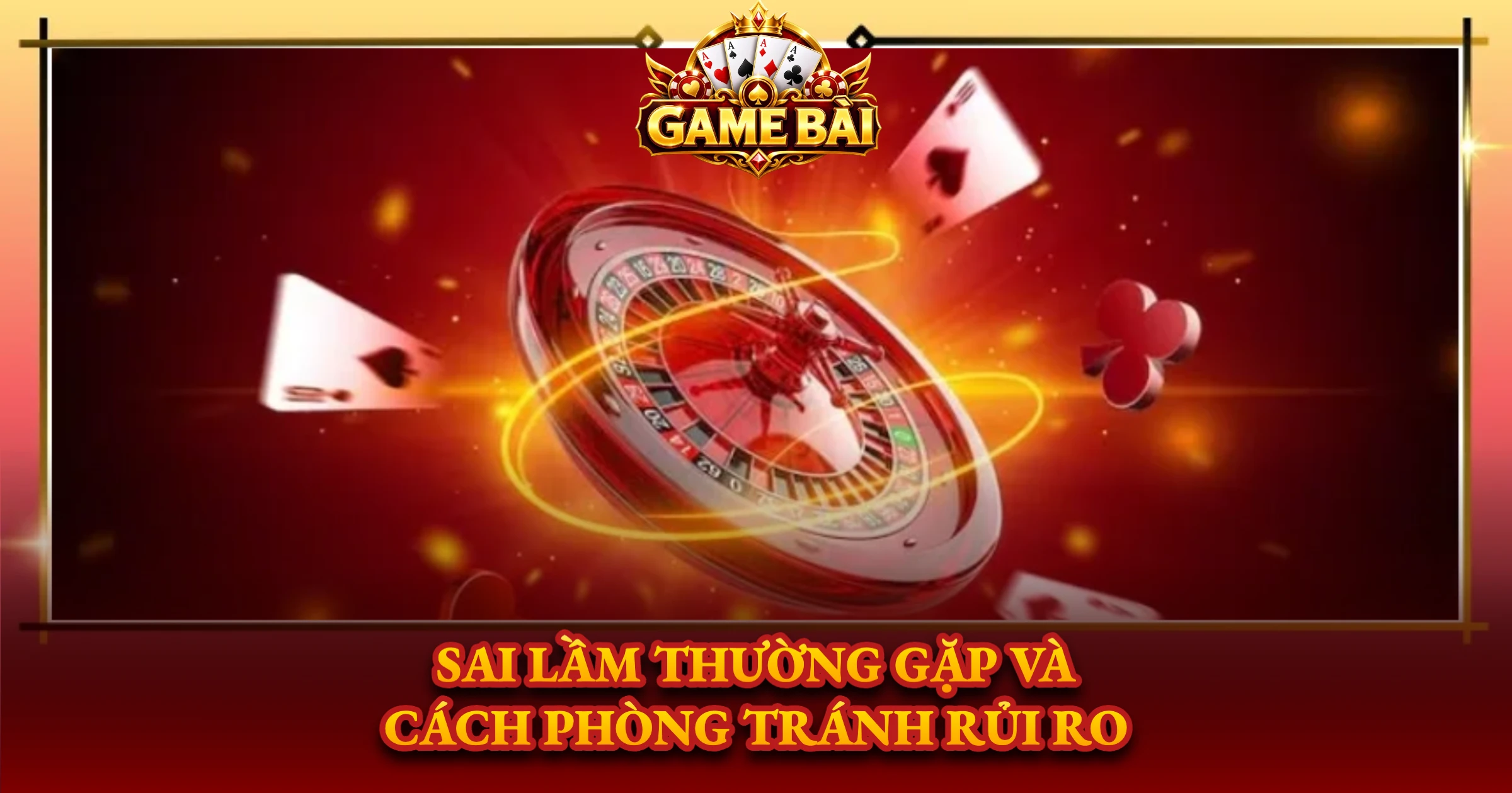 Sai Lầm Thường Gặp Và Cách Phòng Tránh Rủi Ro