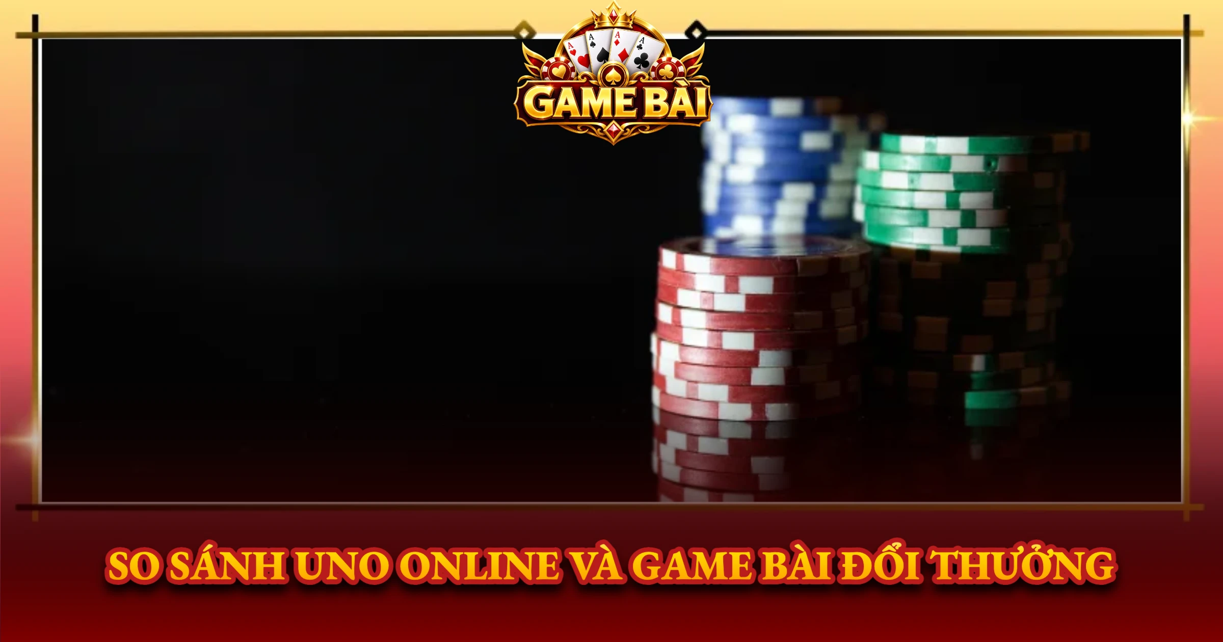 Uno Online Trải Nghiệm Sới Bạc Số Đỉnh Cao 3 So Sánh Uno Online Và Game Bài Đổi Thưởng