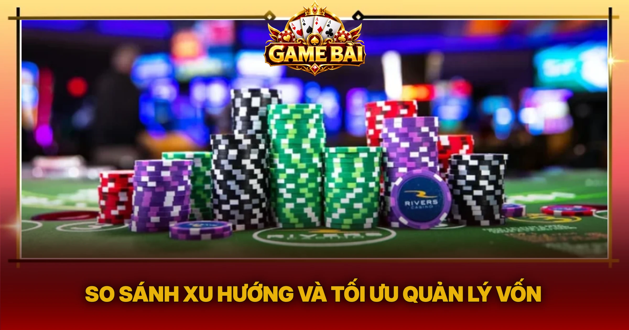 So Sánh Xu Hướng Và Tối Ưu Quản Lý Vốn