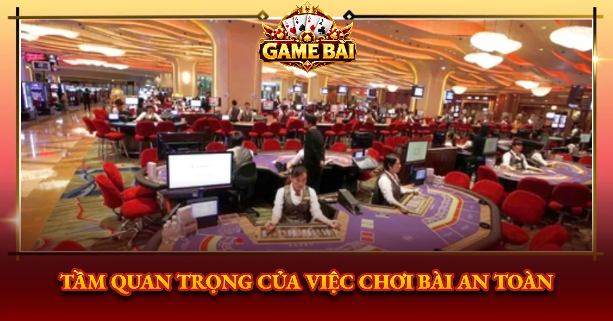 Chơi Game Bài Giải Trí Như Thế Nào Cho An Toàn 1 Tầm Quan Trọng Của Việc Chơi Bài An Toàn