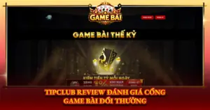 Tipclub Review Danh Gia Cong Game Bai Doi Thuong Img