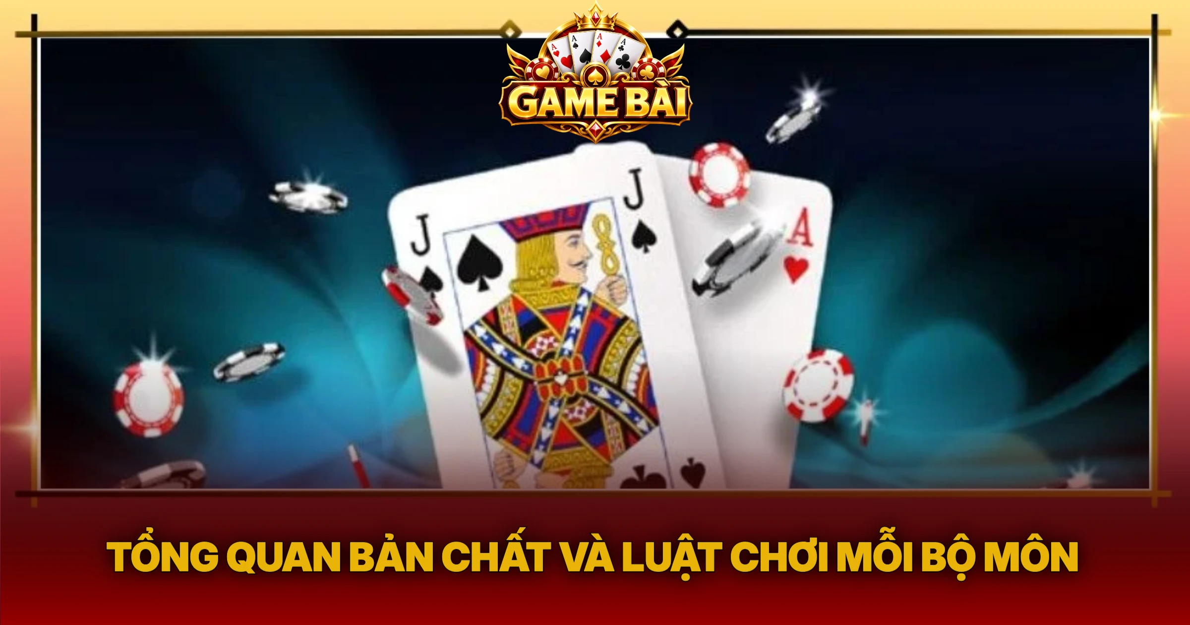 Tổng Quan Bản Chất Và Luật Chơi Mỗi Bộ Môn